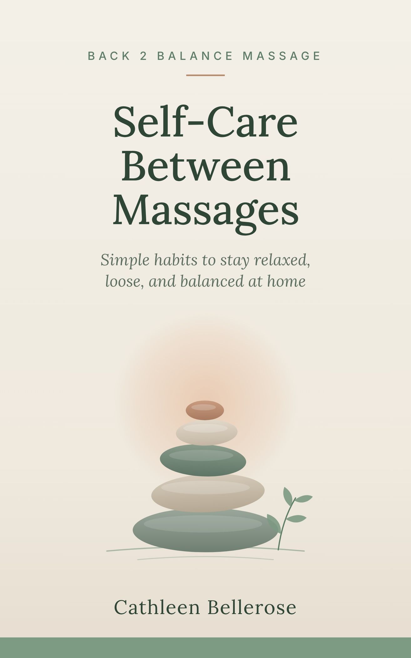 Cover of Self-Care Between Massages by Cathleen Bellerose, a Back 2 Balance Massage self-care guide